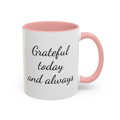 Inspirational Mug, Coffee Mug, Tea Mug, Gift Idea, Motivational Mug, Grateful Mug, Gratitude Mug