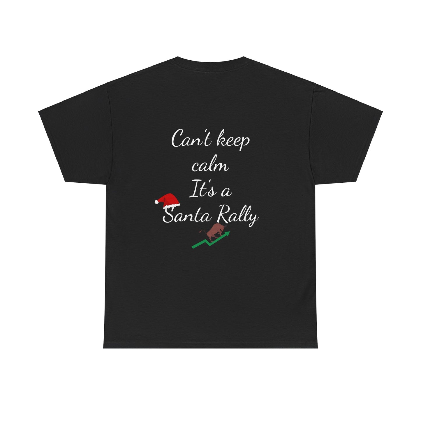 Unisex Tee Cant Keep Calm Santa Rally, stock market, bullish