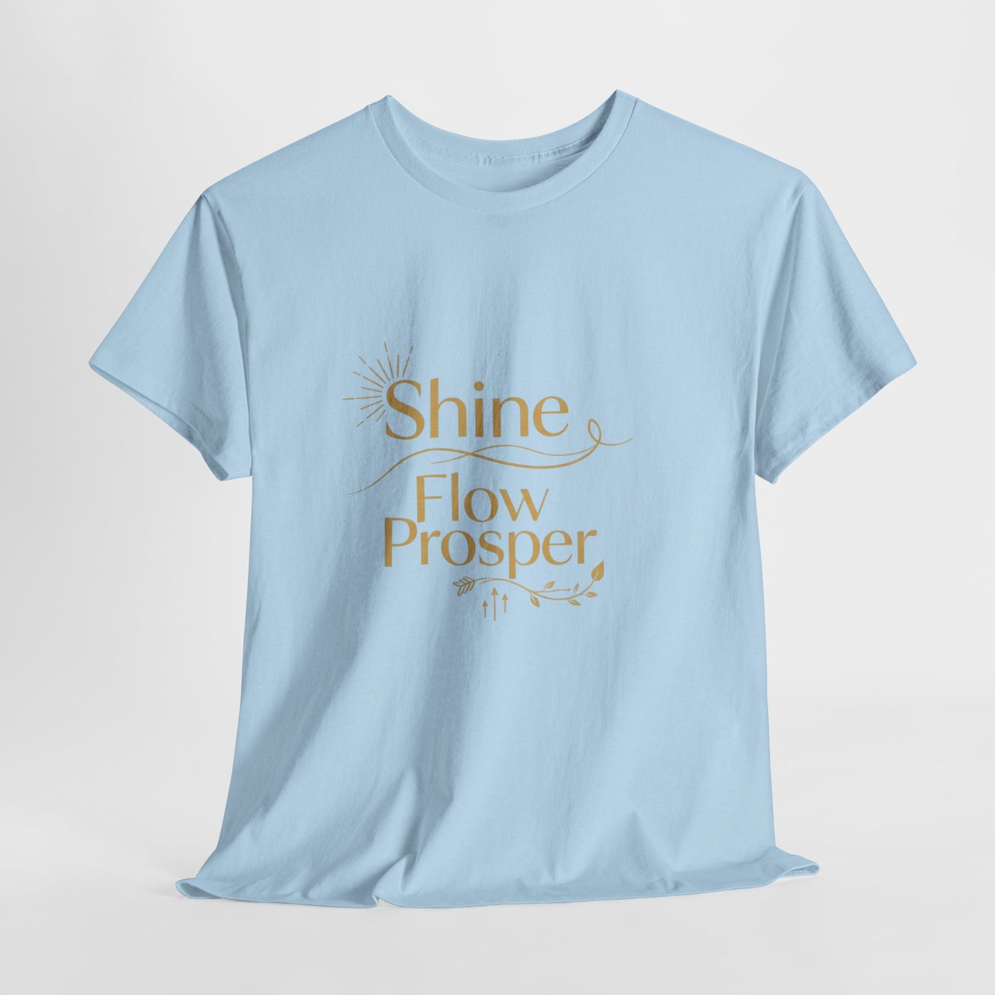 Shine Flow Prosper T-Shirt – Luxe Edition Affirmation Tee | Druvs