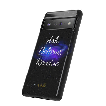 Phone Case - Ask, Believe, Receive, Law of Attraction, Positive Thinking,  iPhone, Samsung, Google Pixel, iPhone 16