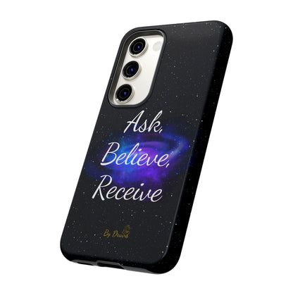 Phone Case - Ask, Believe, Receive, Law of Attraction, Positive Thinking,  iPhone, Samsung, Google Pixel, iPhone 16