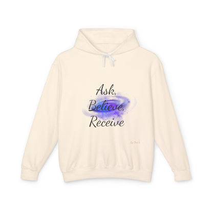 Unisex Hoodie Sweatshirt with Ask, Believe, Receive in it, Inspirational, Law of attraction, Motivational Hoodie, Gifts Idea