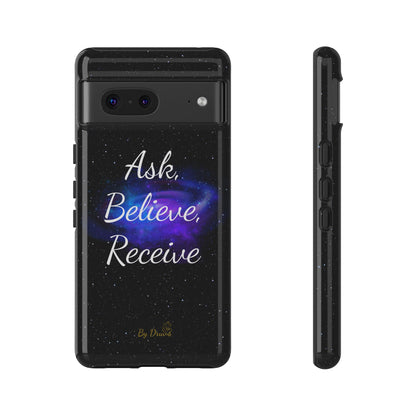 Phone Case - Ask, Believe, Receive, Law of Attraction, Positive Thinking,  iPhone, Samsung, Google Pixel, iPhone 16