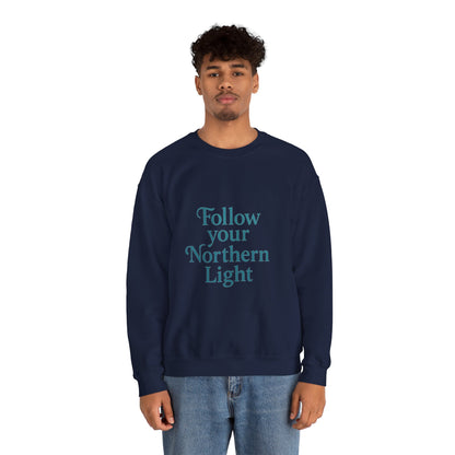 Follow Your Northern Light – Minimalist Winter Affirmation Sweatshirt (Unisex)
