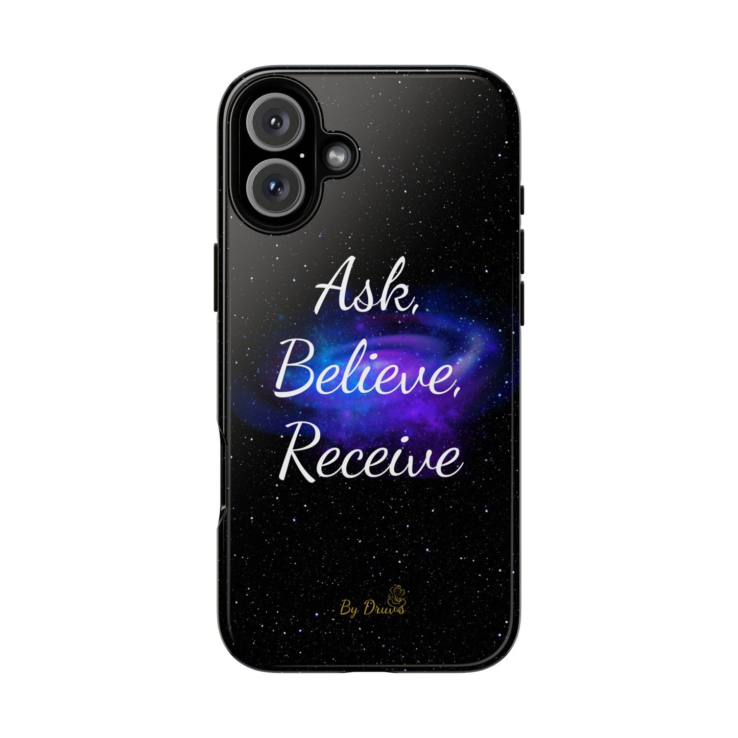 Phone Case - Ask, Believe, Receive, Law of Attraction, Positive Thinking,  iPhone, Samsung, Google Pixel, iPhone 16