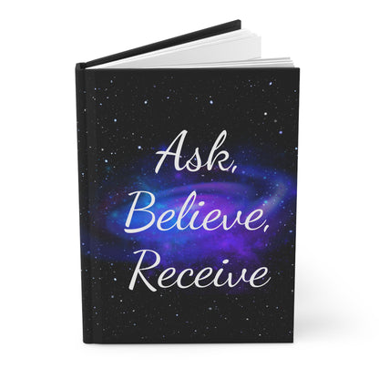 Hardcover Journal - Ask, Believe, Receive, Law of Attraction, Positive Mindset