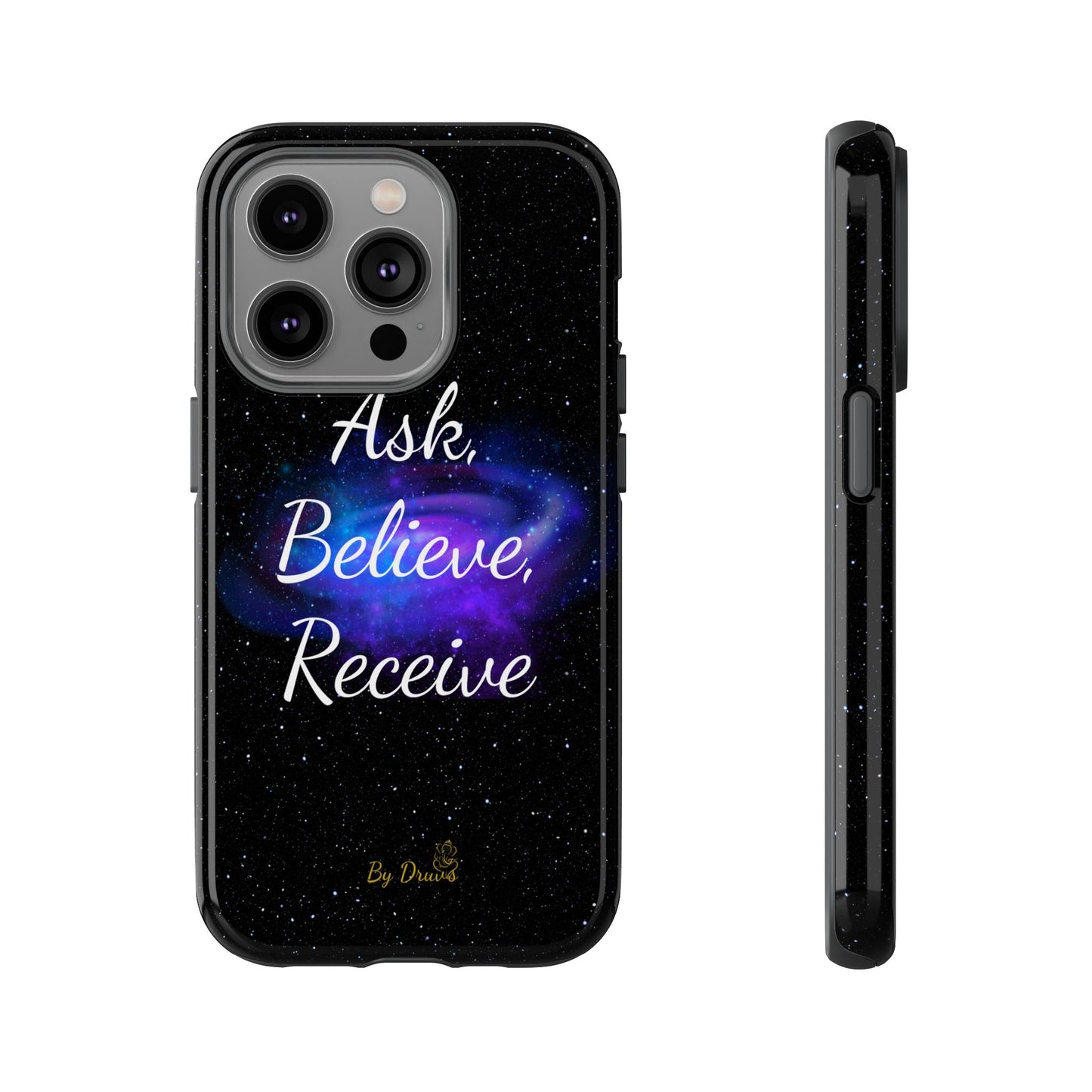 Phone Case - Ask, Believe, Receive, Law of Attraction, Positive Thinking,  iPhone, Samsung, Google Pixel, iPhone 16