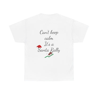 Unisex Tee Cant Keep Calm Santa Rally, stock market, bullish