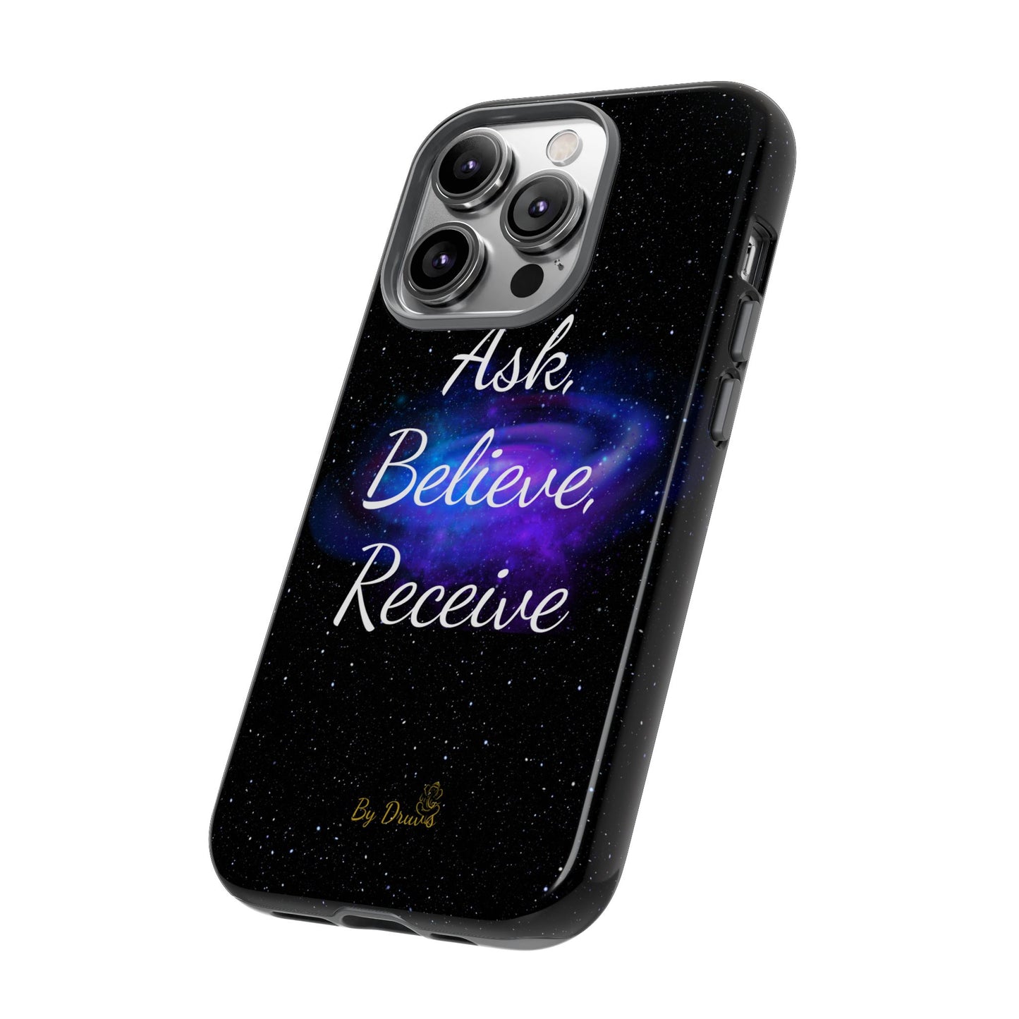 Phone Case - Ask, Believe, Receive, Law of Attraction, Positive Thinking,  iPhone, Samsung, Google Pixel, iPhone 16