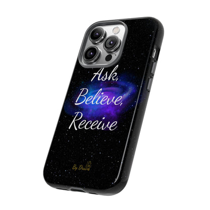 Phone Case - Ask, Believe, Receive, Law of Attraction, Positive Thinking,  iPhone, Samsung, Google Pixel, iPhone 16