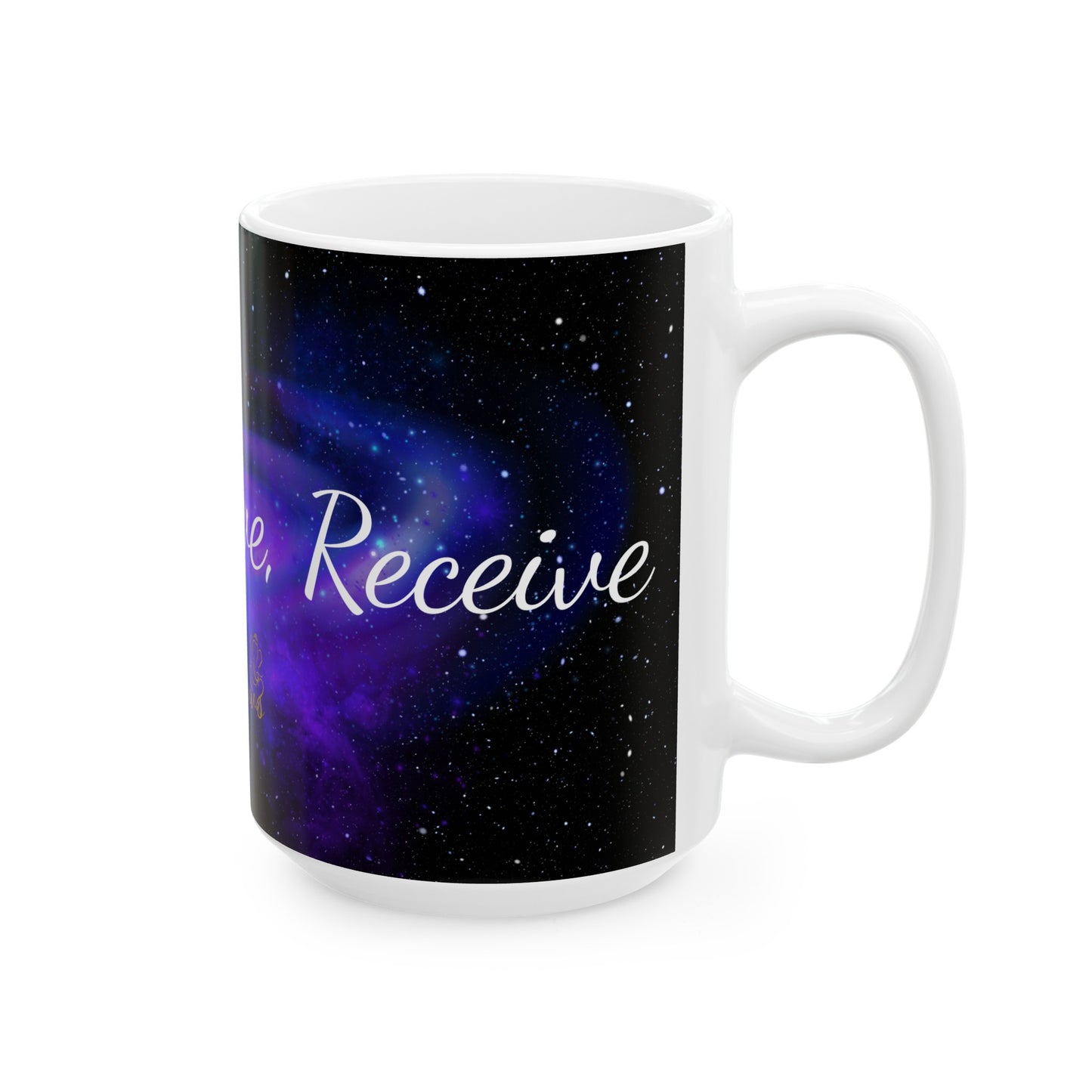 Ask, Believe, Receive Mug, (11oz, 15oz) Law of Attraction, Coffee Mug, Tea Mug