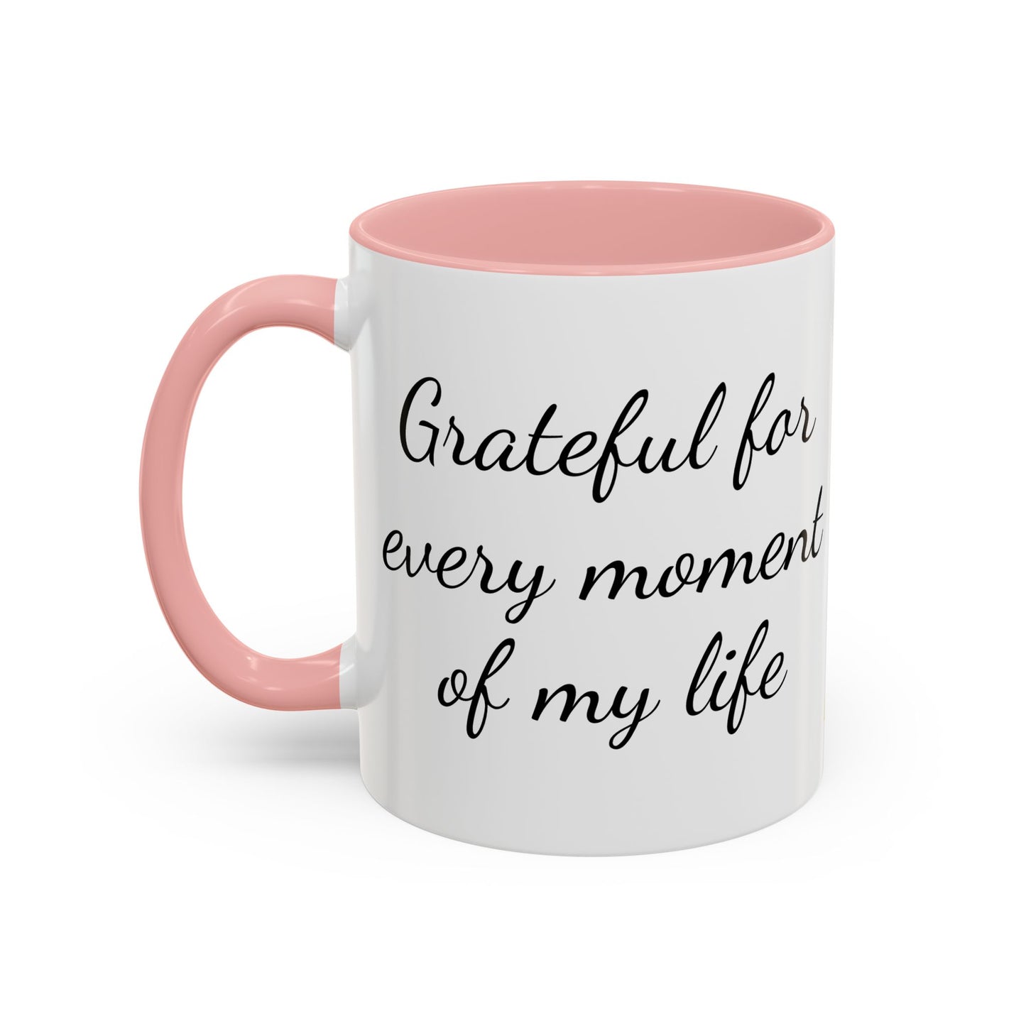 Inspirational Mug, Coffee Mug, Tea Mug, Gift Idea, Motivational Mug, Grateful Mug, Gratitude Mug