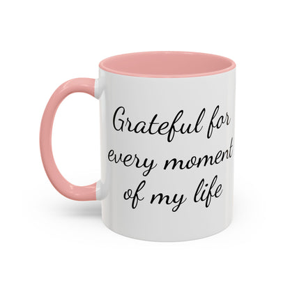 Inspirational Mug, Coffee Mug, Tea Mug, Gift Idea, Motivational Mug, Grateful Mug, Gratitude Mug