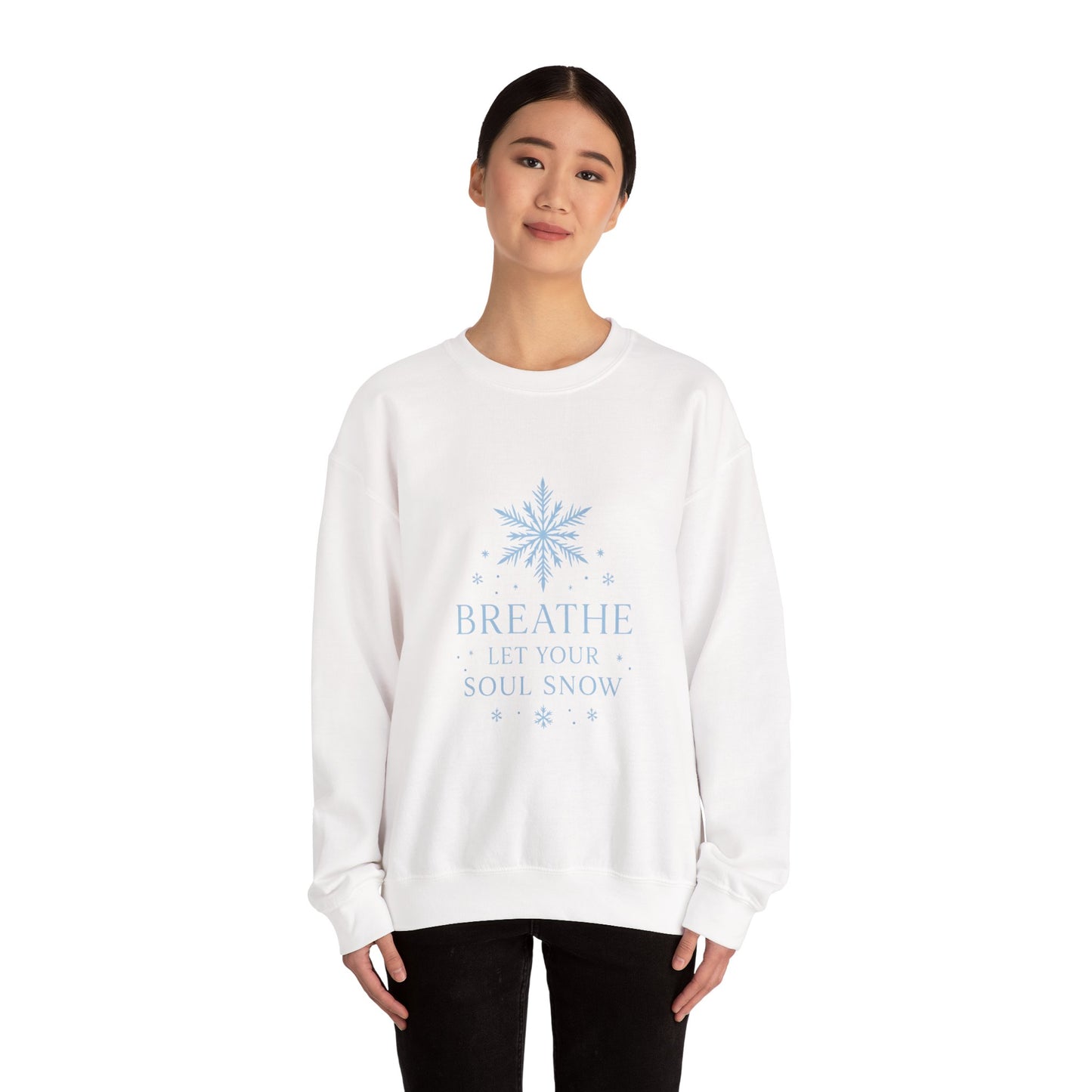 Breathe Let Your Soul Snow – Mindful Winter Sweatshirt | Unisex Relaxed Fit