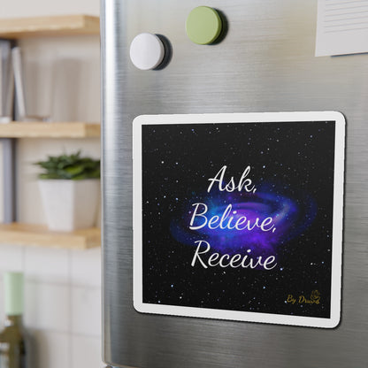 Fridge Magnet, Ask, Believe, Receive, Law of Attraction, Magnet, Positive Thinking