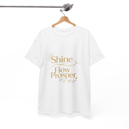 Shine Flow Prosper T-Shirt – Luxe Edition Affirmation Tee | Druvs