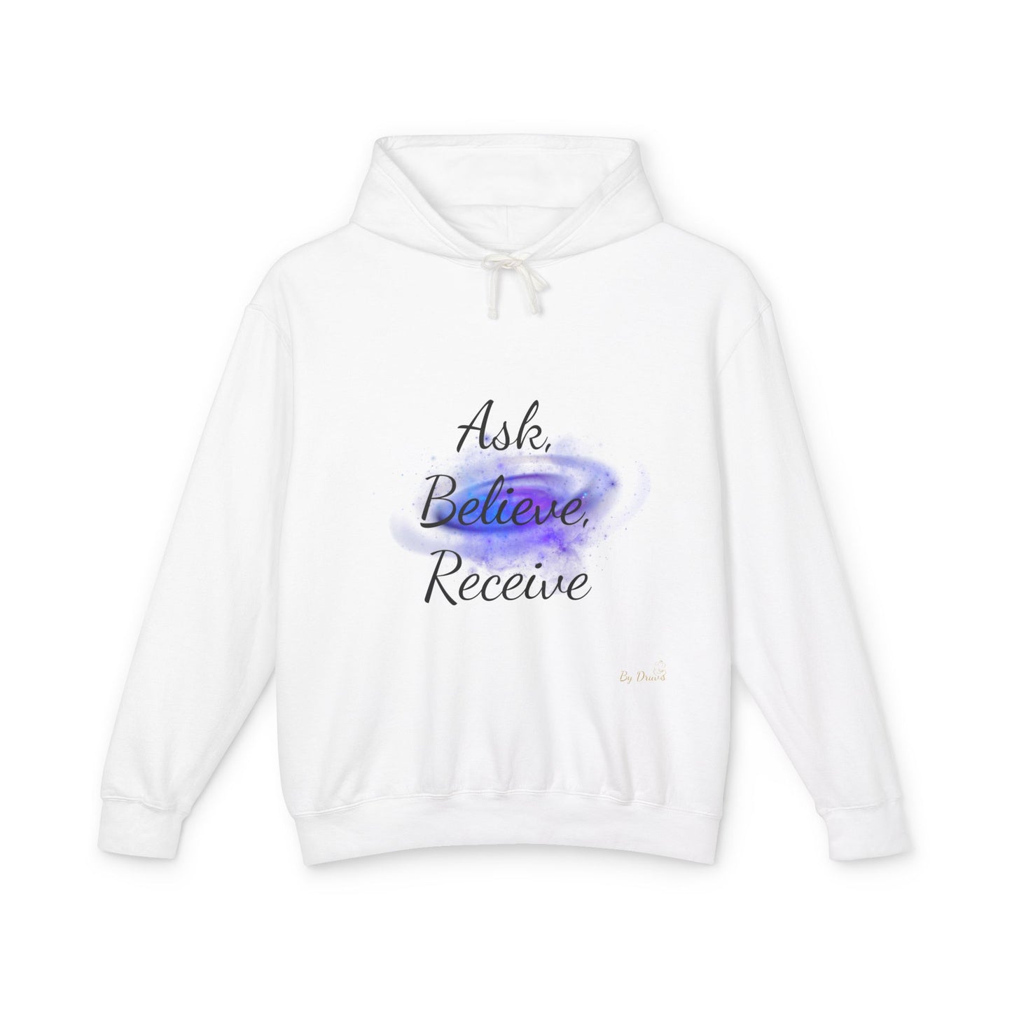 Unisex Hoodie Sweatshirt with Ask, Believe, Receive in it, Inspirational, Law of attraction, Motivational Hoodie, Gifts Idea