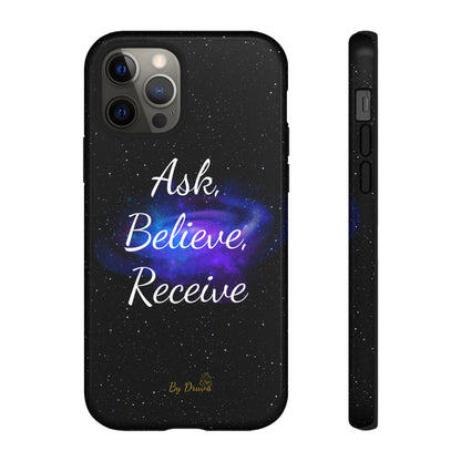 Phone Case - Ask, Believe, Receive, Law of Attraction, Positive Thinking,  iPhone, Samsung, Google Pixel, iPhone 16