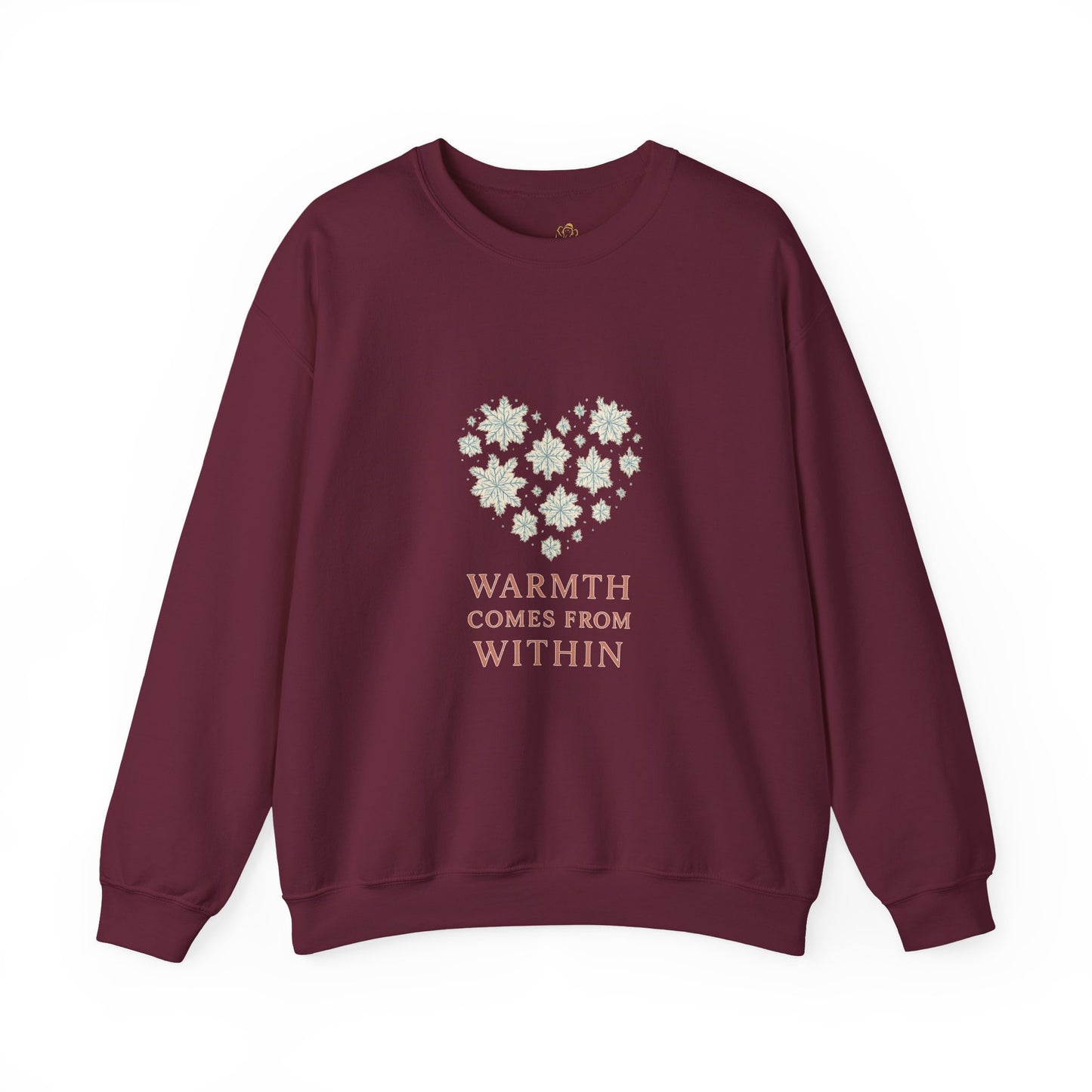 Warmth Comes From Within – Winter Affirmation Sweatshirt | Heart Snowflake Cozy Edition