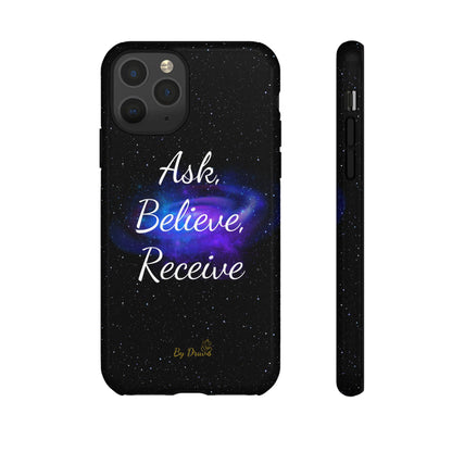 Phone Case - Ask, Believe, Receive, Law of Attraction, Positive Thinking,  iPhone, Samsung, Google Pixel, iPhone 16