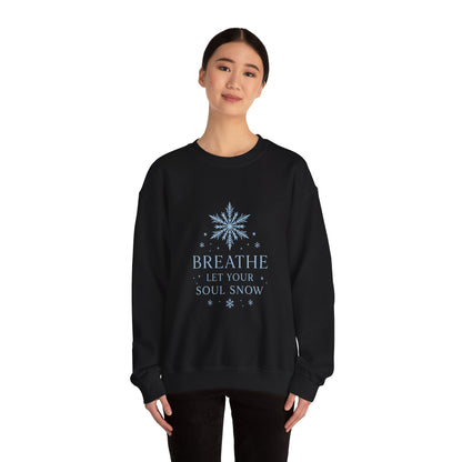 Breathe Let Your Soul Snow – Mindful Winter Sweatshirt | Unisex Relaxed Fit