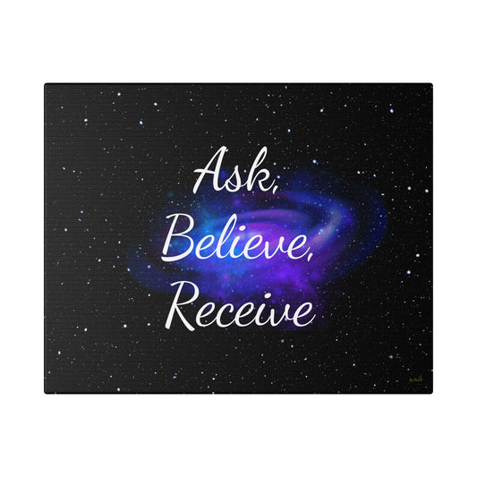 Canvas wall art with a galaxy background and the quote “Ask. Believe. Receive.” in white script — Law of Attraction decor.