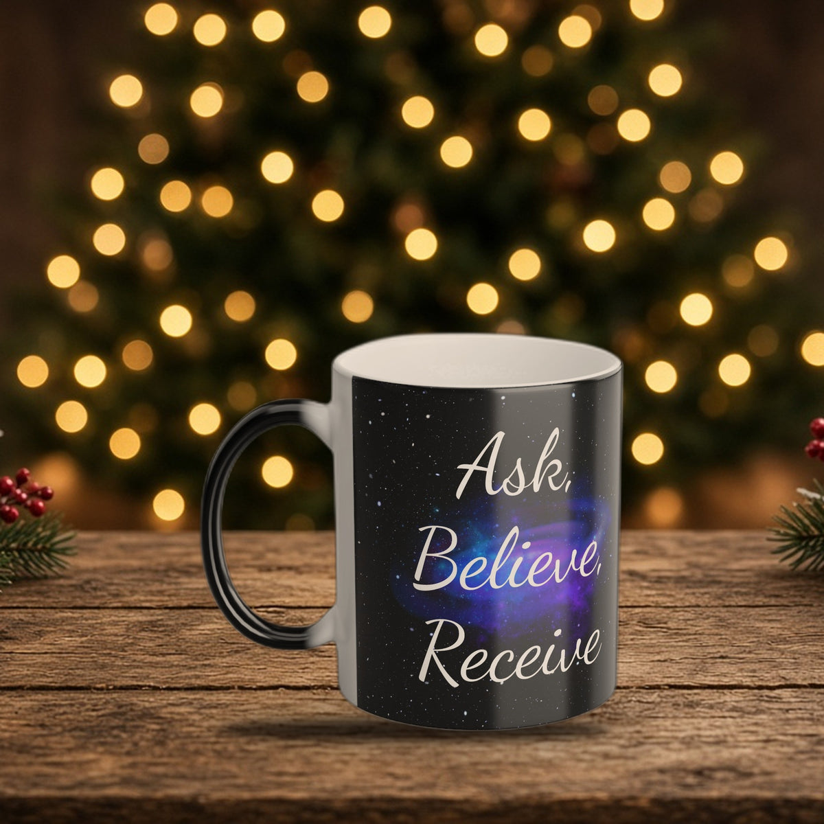 Ask Believe Receive color-changing mug in a Christmas holiday setting