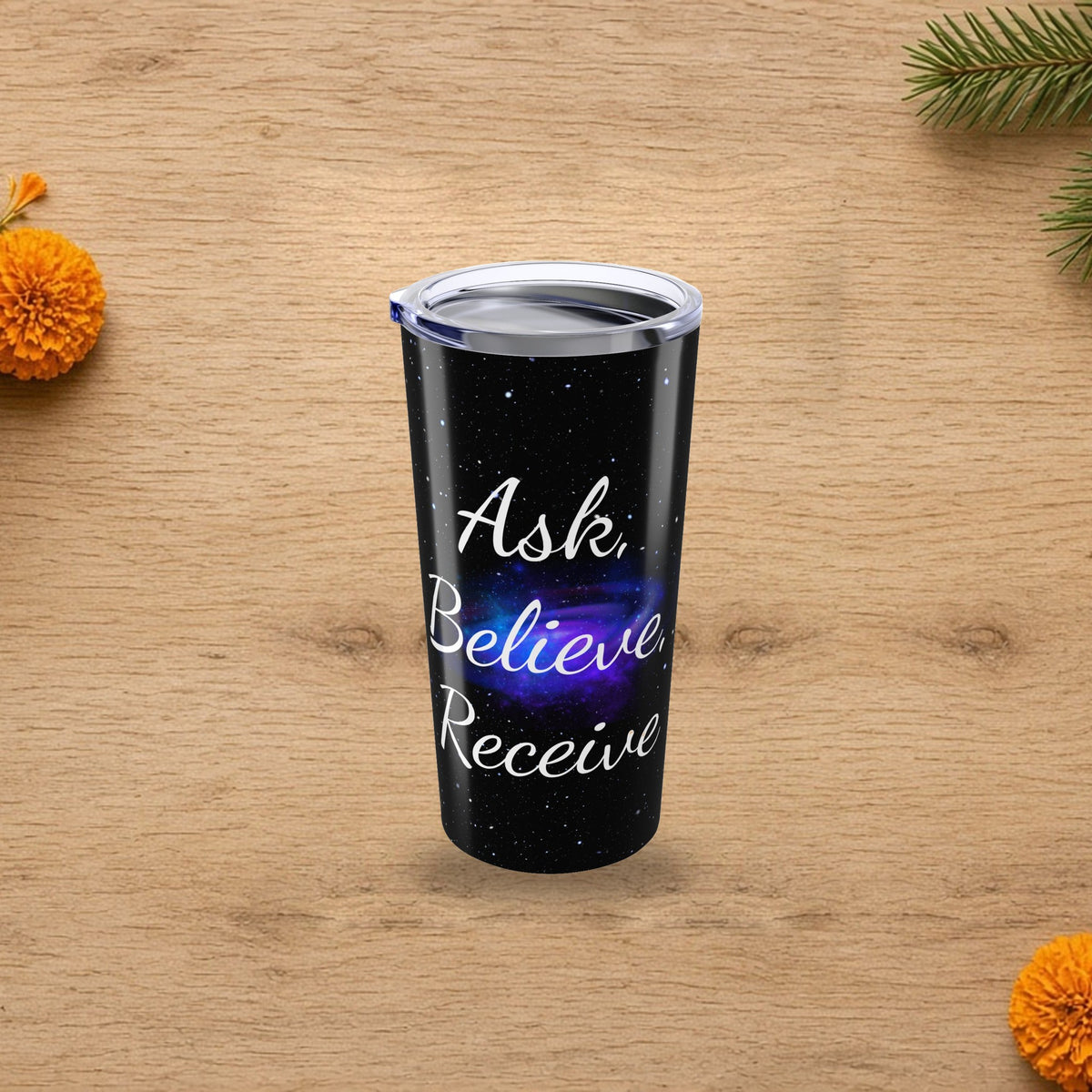 ask believe receive tumbler