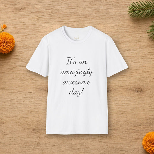 awesome day unisex t shirt inspirational