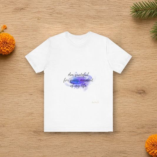 unisex jersey with inspirational quote grateful for every moment life positive thinking
